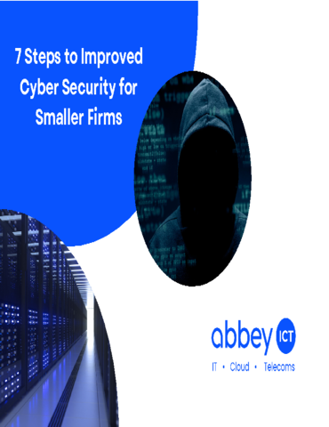 7 Steps to Improved Cyber Security for Smaller Firms